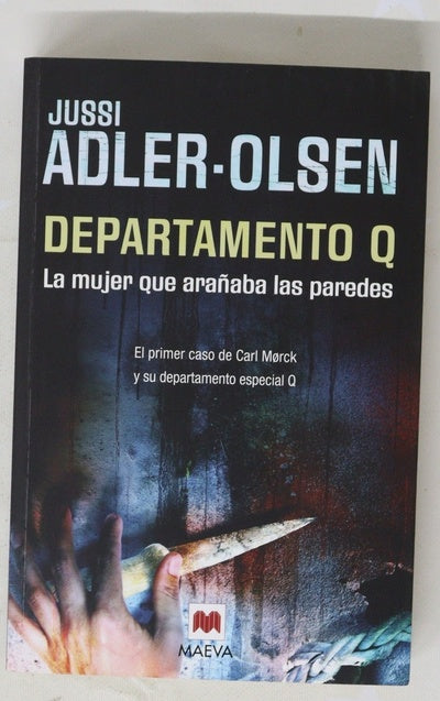 La mujer que arañaba las paredes : el primer caso de Carl Morck y su departamento especial Q