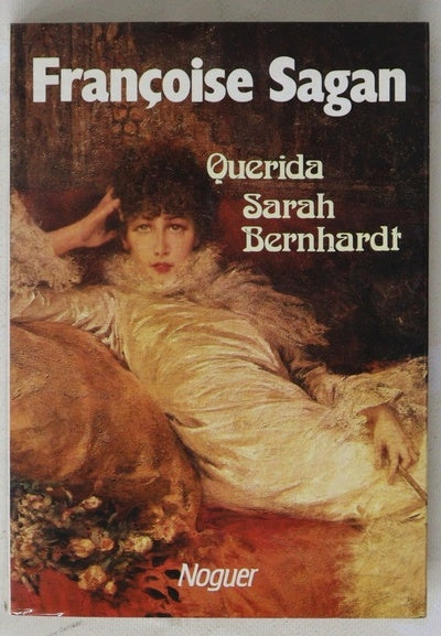 Querida Sarah Bernhardt