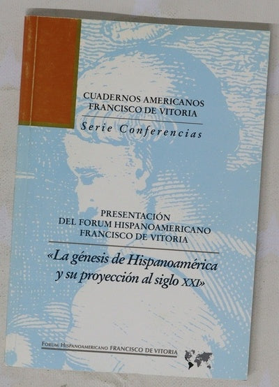 La génesis de Hispanoamérica y su proyección al siglo XXI