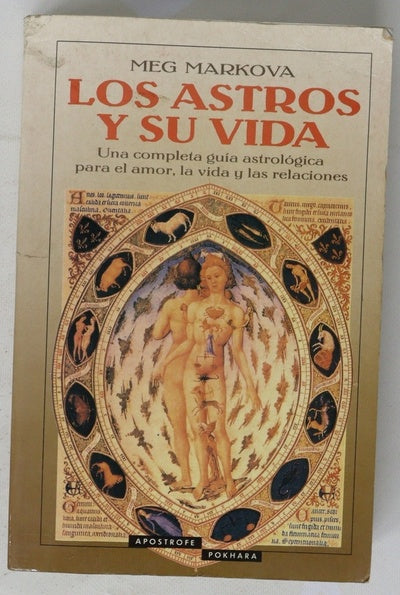 Los astros y su vida una completa guía astrológica para el amor, la vida y las relaciones