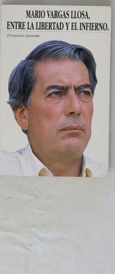 Mario Vargas Llosa, entre la libertad y el infierno