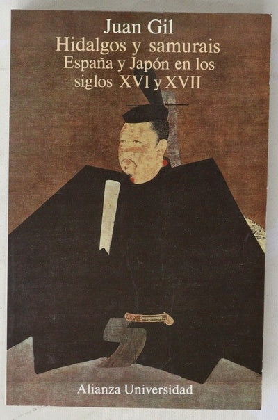 Hidalgos y samurais España y Japón en los siglos XVI y XVII