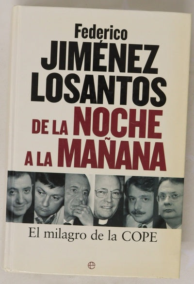 De la noche a la mañana el milagro de la COPE