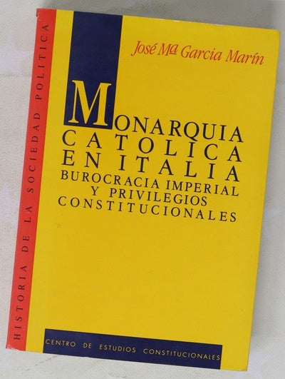 Monarquía católica en Italia : burocracia imperial y privilegios constitucionales