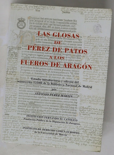 Las Glosas de Pérez de Patos a los Fueros de Aragón