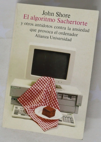 El algoritmo Sachertote y otros antídotos contra la ansiedad que provoca el ordenador