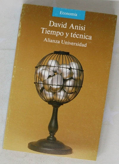 Tiempo y técnica trabajo intra y extramercado, desocupación voluntaria y frustración del consumo : una estructura analítica para el cambio técnico