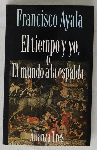 El tiempo y yo o El mundo a la espalda