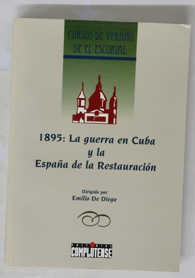 1895: la guerra en Cuba y la España de la Restauración