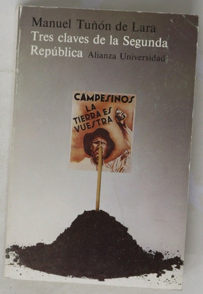 Tres claves de la Segunda República la cuestión agraria, los aparatos del Estado, Frente Popular