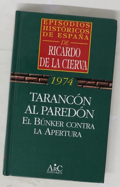 Tarancón al paredón el búnker contra la apertura