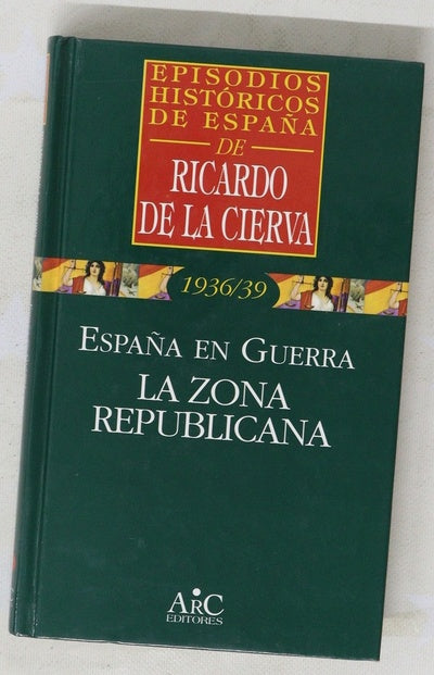 España en guerra : la zona republicana