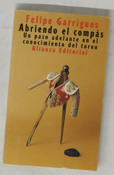 Abriendo el compás : un paso adelante en el conocimiento del toreo