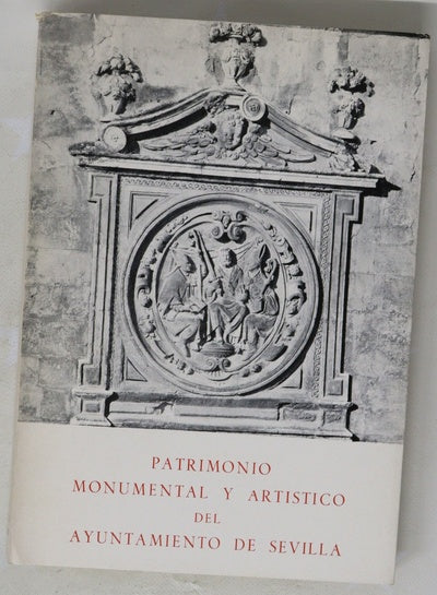 Patrimonio monumental y artistico del Ayuntamiento de Sevilla
