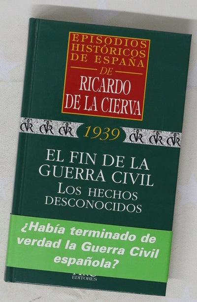El fin de la guerra civil los hechos desconocidos