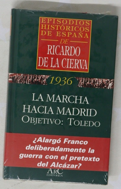 La marcha hacia Madrid objetivo: Toledo