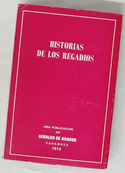 Historias de los regadíos Dos campañas de "Heraldo de Aragón" en defensa del plan de riegos de la región aragonesa