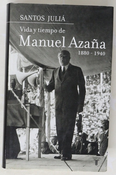 Vida y tiempo de Manuel Azaña, 1880-1940