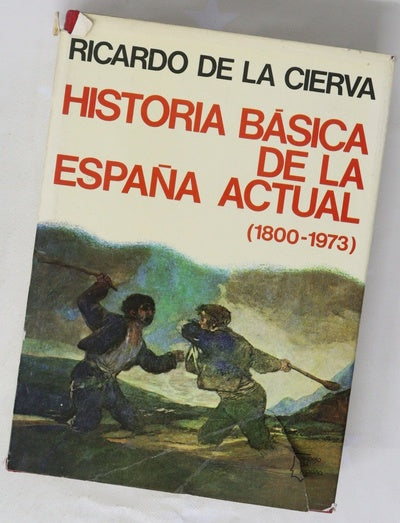 Historia básica de la España actual (1800-1974)