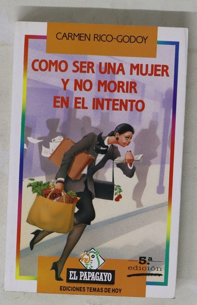 Cómo ser una mujer y no morir en el intento