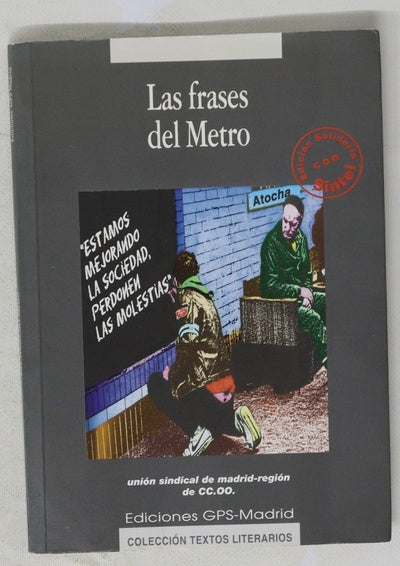 Estamos mejorando la sociedad, perdonen las molestias (las frases del metro)