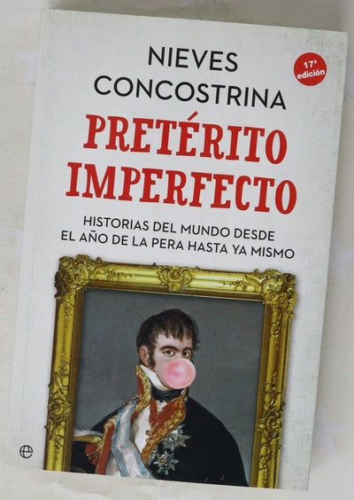 Pretérito imperfecto : historias del mundo desde el año de la pera hasta ya mismo