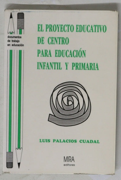 El proyecto educativo de centro para educación infantil y primaria (un caso práctico)