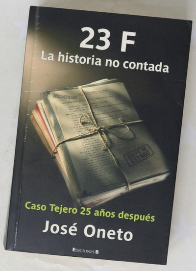 23-F: la historia no contada caso Tejero 25 años después