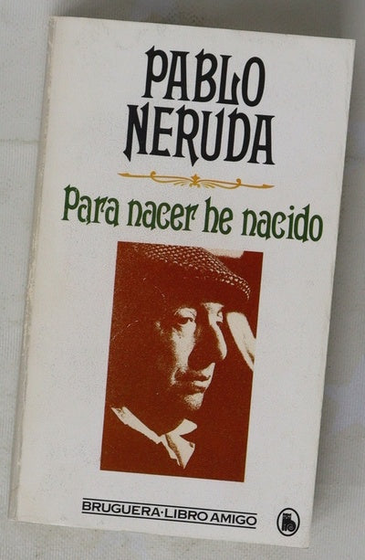 Para nacer he nacido
