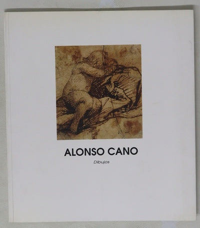 Alonso Cano dibujos de la Real Academia de Bellas Artes de San Fernando : catedral de Granada, sacristía : mayo-junio, 1995