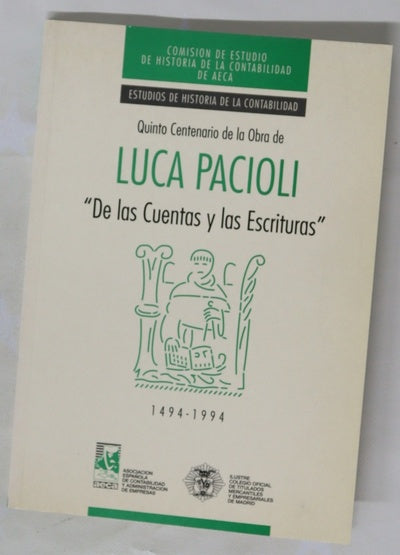 Quinto centenario de la obra de Luca Pacioli "De las cuentas y las escrituras", 1494-1994