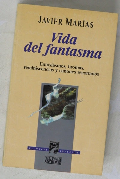 Vida del fantasma entusiasmos, bromas, reminiscencias y cañones recortados