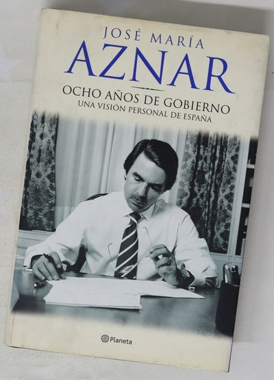 Ocho años de gobierno una visión personal de España