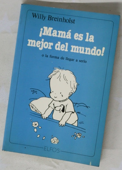 ¡Mamá es la mejor del mundo! o la forma de llegar a serlo
