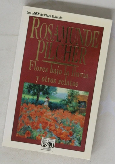 Flores bajo la lluvia y otros relatos
