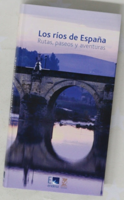 Los ríos de España rutas, paseos y aventuras