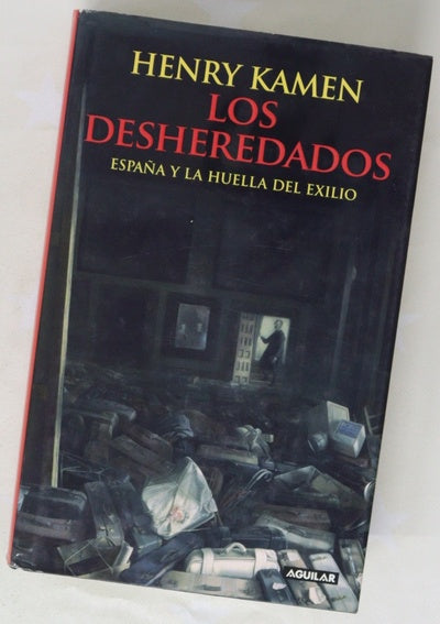 Los desheredados España y la huella del exilio