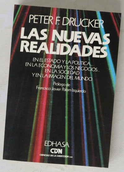 Las nuevas realidades en el estado y la política, en la economía y los negocios, en la sociedad y en la imagen del mundo