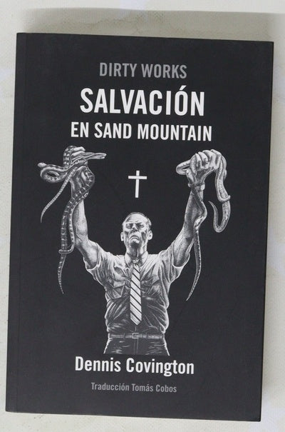 Salvación en Sand Mountain : manipulación de serpientes y redención en los Apalaches el sur