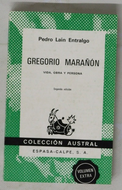 Gregorio Marañón vida, obra y persona