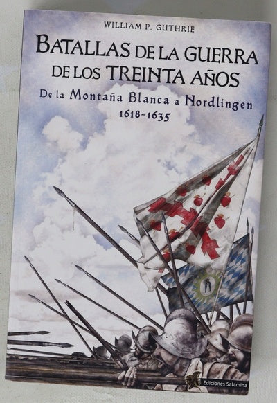 Batallas de la guerra de los 30 años : de la Montaña Blanca a Nördlingen 1618-1635