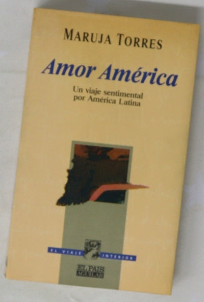 Amor América un viaje sentimental por América Latina