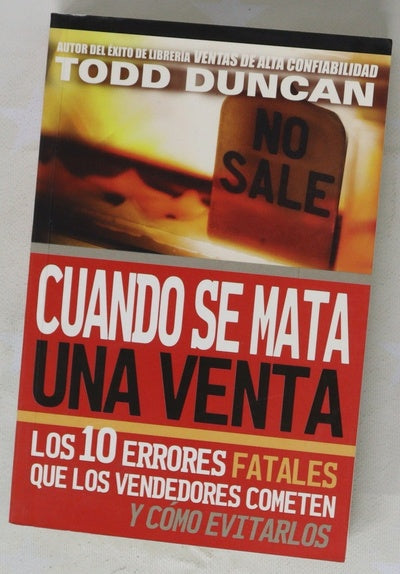 Cuando se mata una venta los 10 errores fatales que  los vendedores cometen y cómo evitarlos