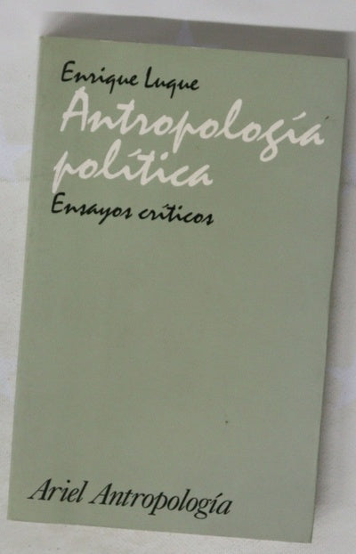 Antropología política : ensayos críticos
