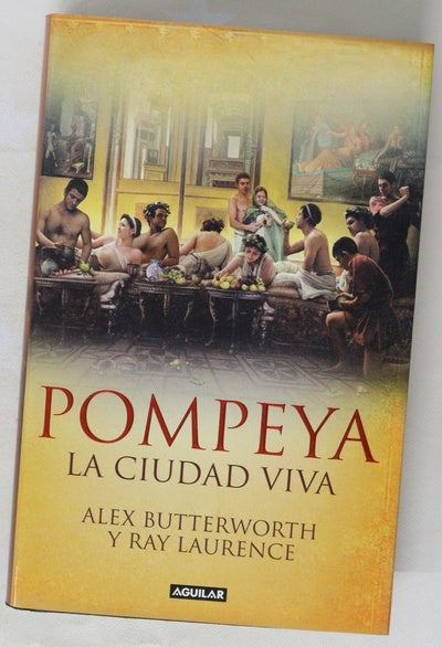 Pompeya la ciudad viva