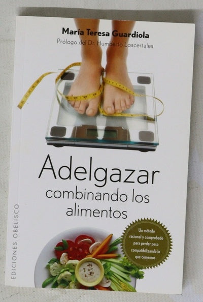Adelgazar combinando los alimentos