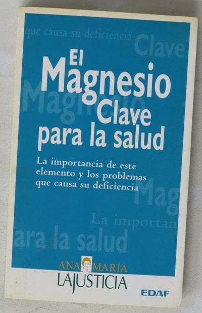 El magnesio, clave para la salud la importancia de este elemento y los problemas que causa su deficiencia