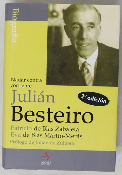 Nada contra corriente, Julián Besteiro