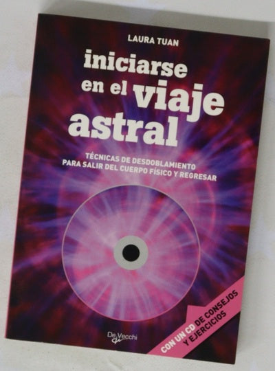 Iniciarse en el viaje astral técnicas de desdoblamiento para salir del cuerpo físico y regresar