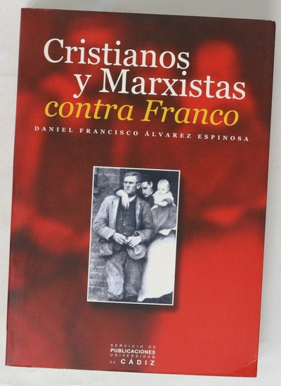 Cristianos y marxistas contra Franco